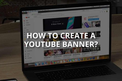 How to Create a YouTube Banner