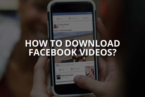 How to Download Facebook Videos?