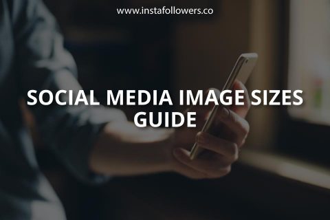 Social Media Image Sizes Guide