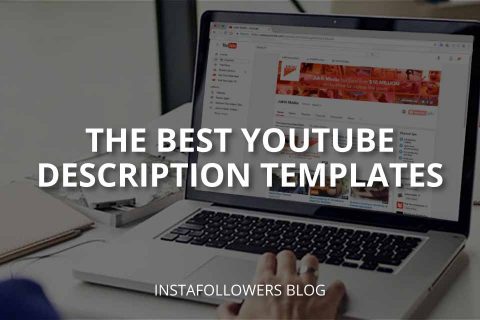 The Best YouTube Description Templates