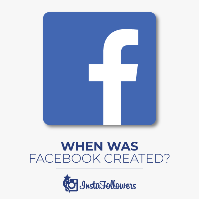 when was facebook created