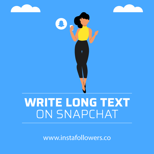 write long text on snapchat