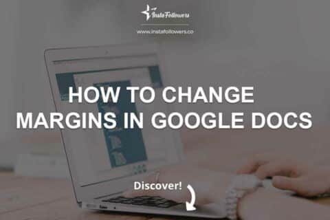 How to Change Margins In Google Docs