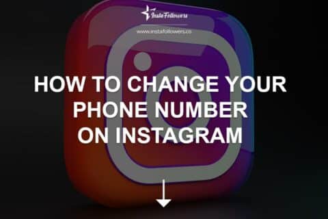 How to Change Phone Number on Instagram