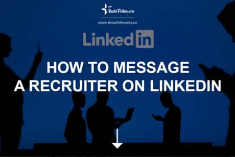 How to Message a Recruiter on LinkedIn