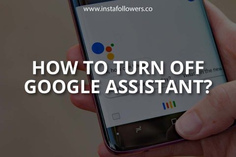 How to Turn off Google Assistant