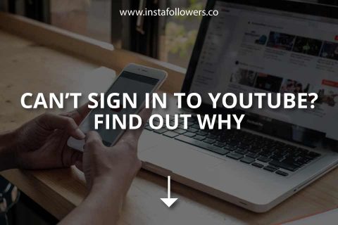 Can’t Sign in to YouTube? Find Out Why