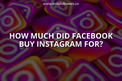 How Much Did Facebook Buy Instagram for?