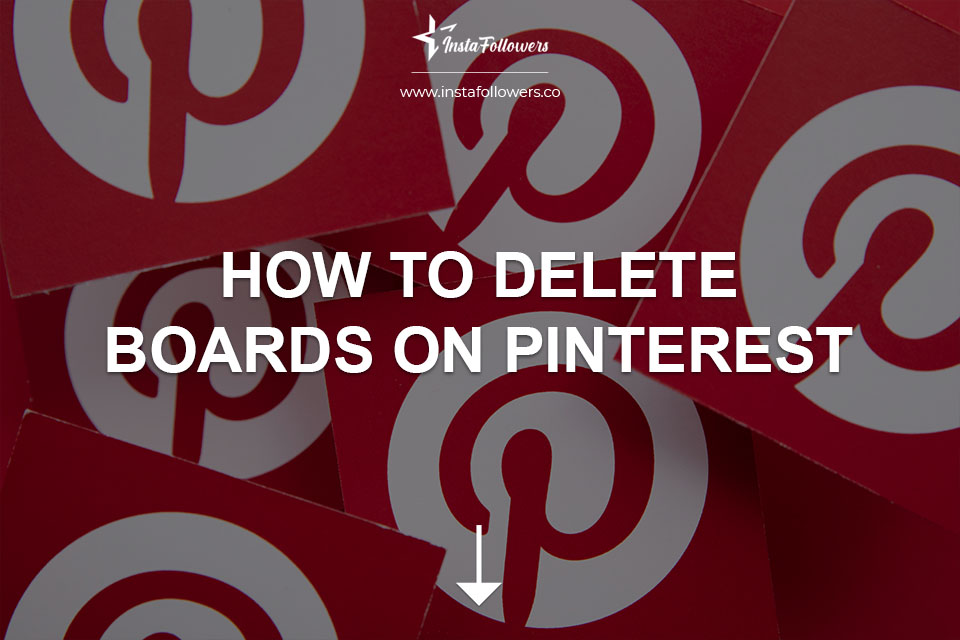 How to Delete Boards on Pinterest