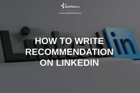 How to Write a Recommendation on LinkedIn?