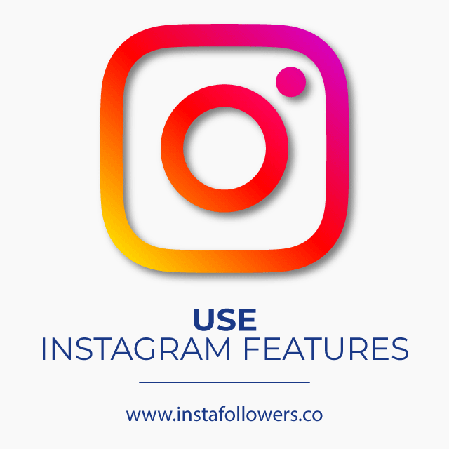 Use Instagram Features