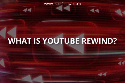 What Is YouTube Rewind? (What They Consist of)