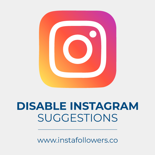 Disable Instagram Suggestions