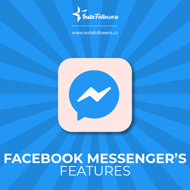 Facebook Messenger's Features