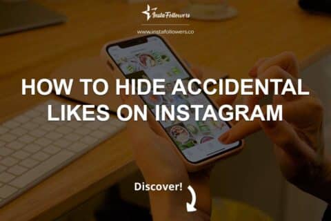 How to Hide Accidental Likes on Instagram