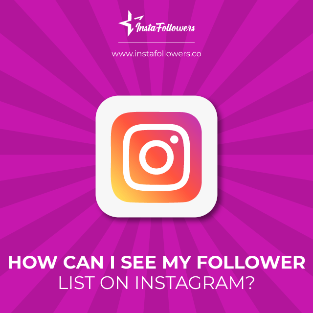 faq on problems seeing the follower list on instagram