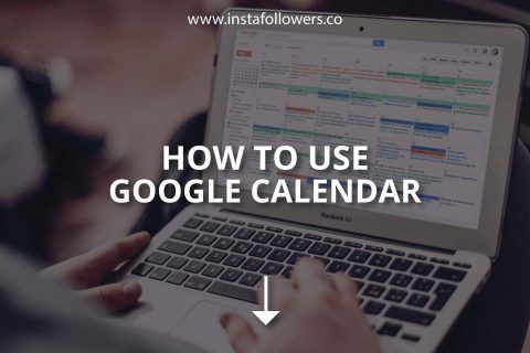 How to Use Google Calendar