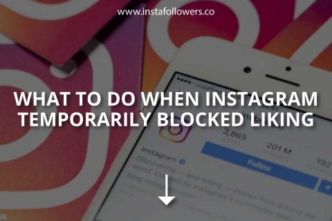 What to Do When Instagram Temporarily Blocked Liking?