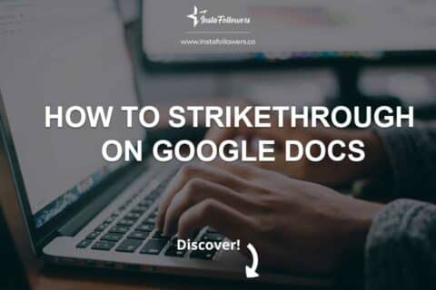 How to Strikethrough on Google Docs