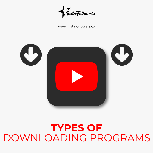 Types of Downloading Programs