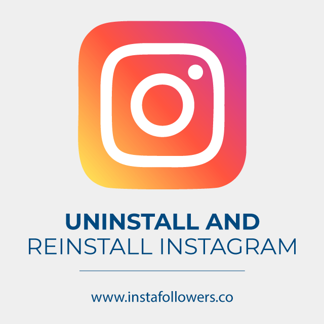 Uninstall and Reinstall Instagram