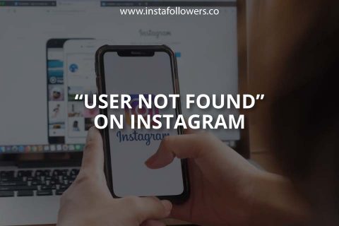 “User Not Found” on Instagram