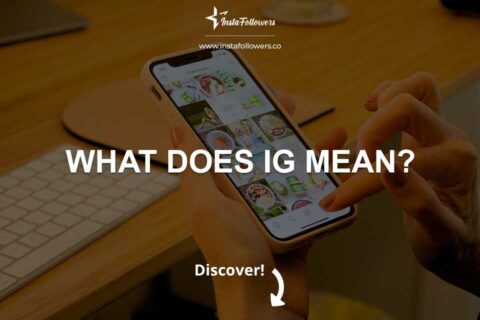 What Does IG Mean?