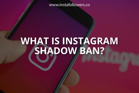 What Is Instagram Shadow Ban?