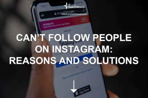 Cannot Follow People on Instagram: Reasons and Solutions