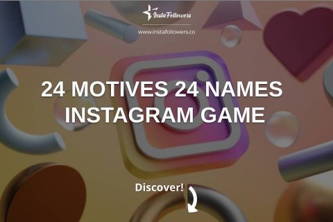 24 Motives 24 Names Instagram Game