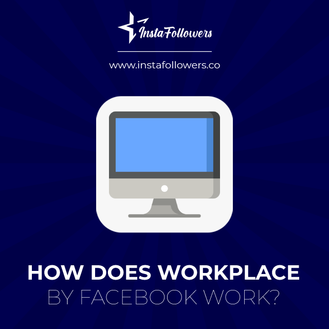 how does workplace by facebook work