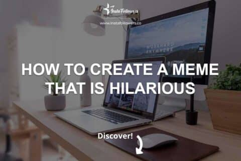 How to Create a Meme That Is Hilarious