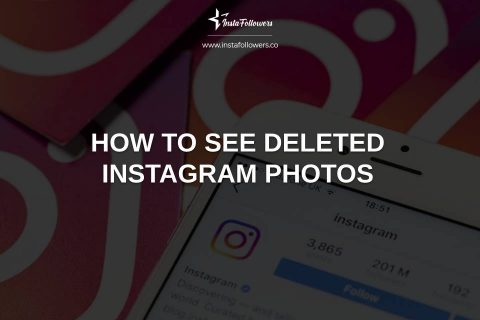 How to See Deleted Instagram Photos