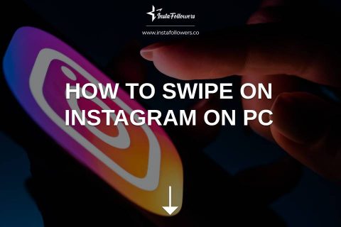 How to Swipe on Instagram on PC