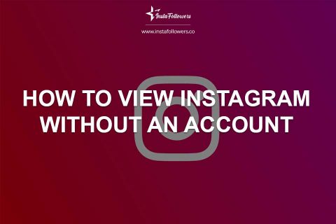 How to View Instagram Without An Account