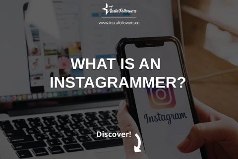 What Is an Instagrammer?