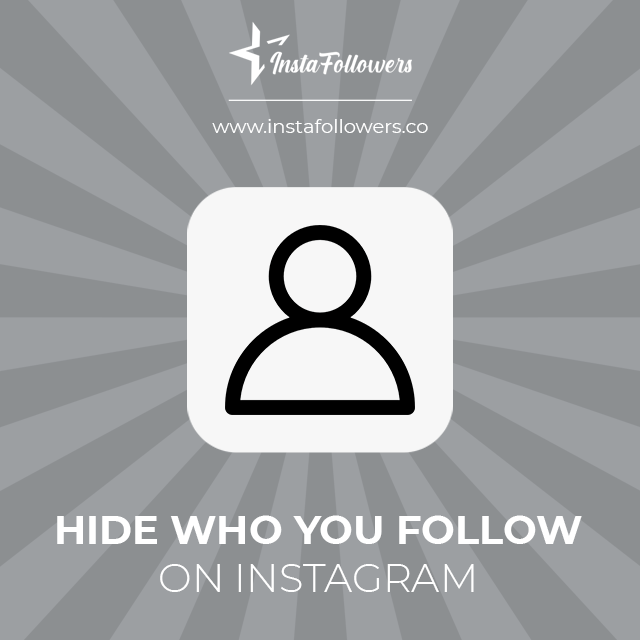 hide who you follow on instagram