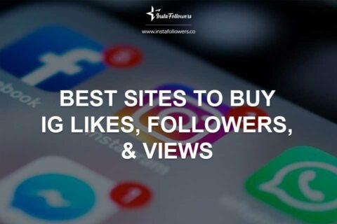 Best Sites to Buy Instagram Likes, Followers, & Views 2024