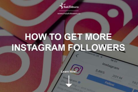 How to Get More Instagram Followers