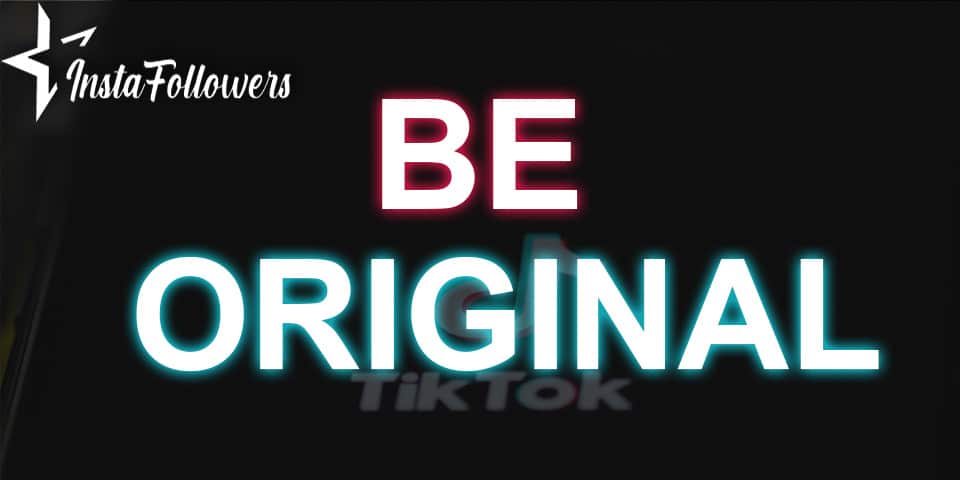 be original