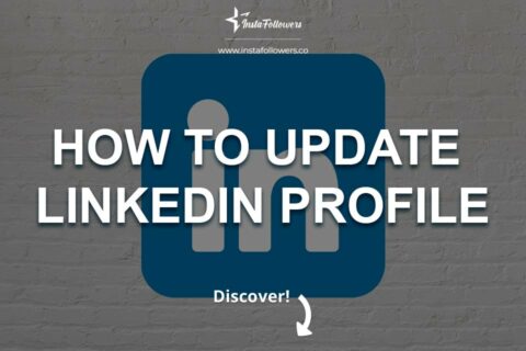 How to Update LinkedIn Profile & Tips