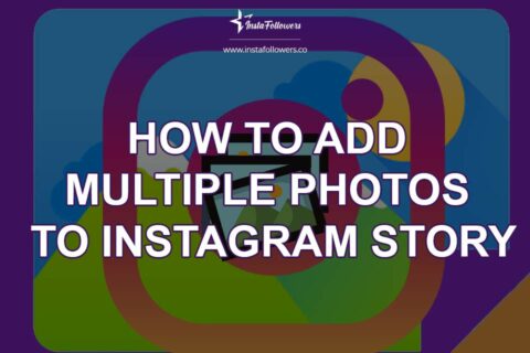 How to Add Multiple Photos to Instagram Story