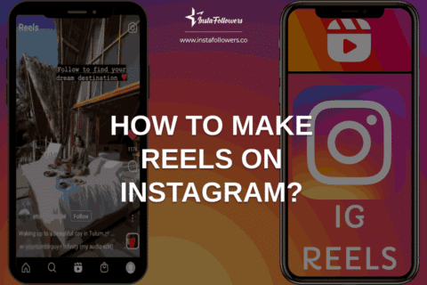 How to Make Instagram Reels