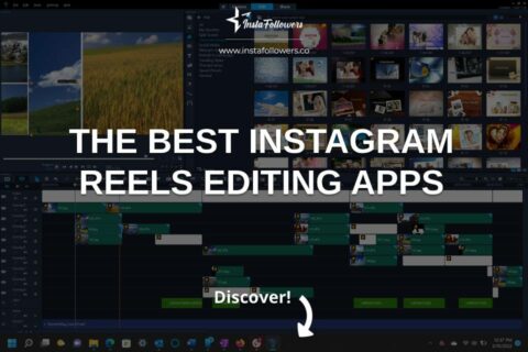 The Best Instagram Reels Editing Apps