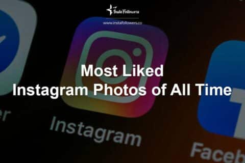 Most Liked Instagram Photos of All Time