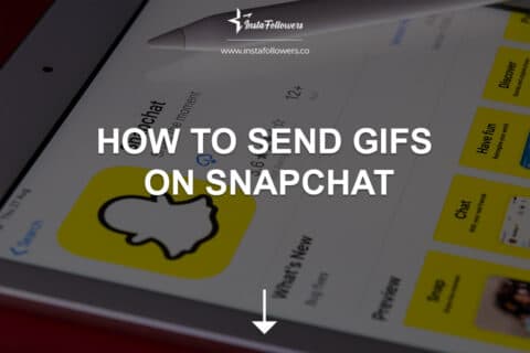 How to Send GIFs on Snapchat