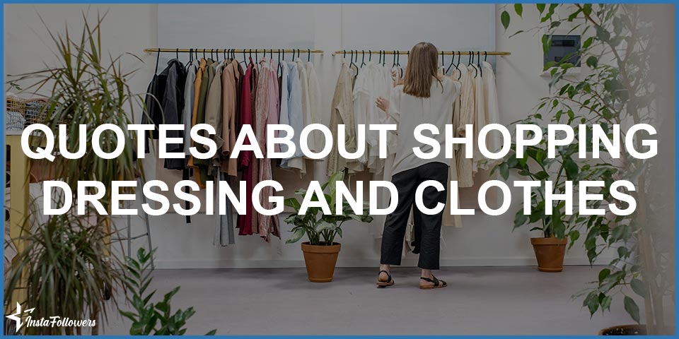 quotes about shopping dressing and clothes