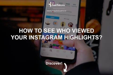 How to See Who Viewed Your Instagram Highlights