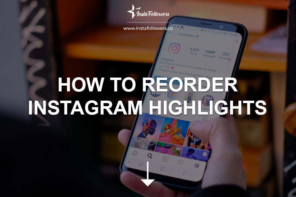 How to Reorder Instagram Highlights 