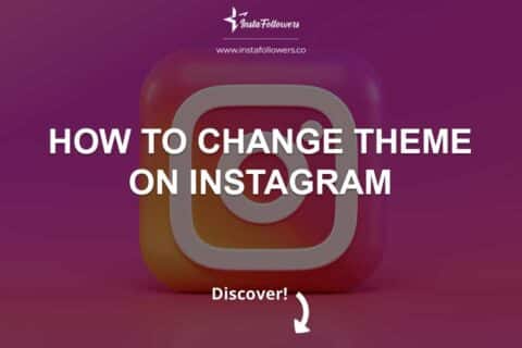 How to Change Theme on Instagram